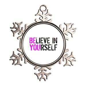 Believe in Yourself Be You Metallic Star Ornament