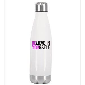 Believe in Yourself Be You Stainless Steel Insulated Water Bottle