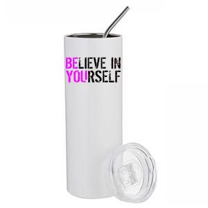 Believe in Yourself Be You Stainless Steel Tumbler