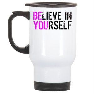 Believe in Yourself Be You Stainless Steel Travel Mug