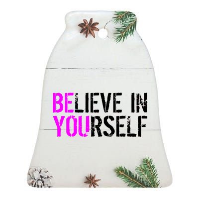 Believe in Yourself Be You Ceramic Bell Ornament