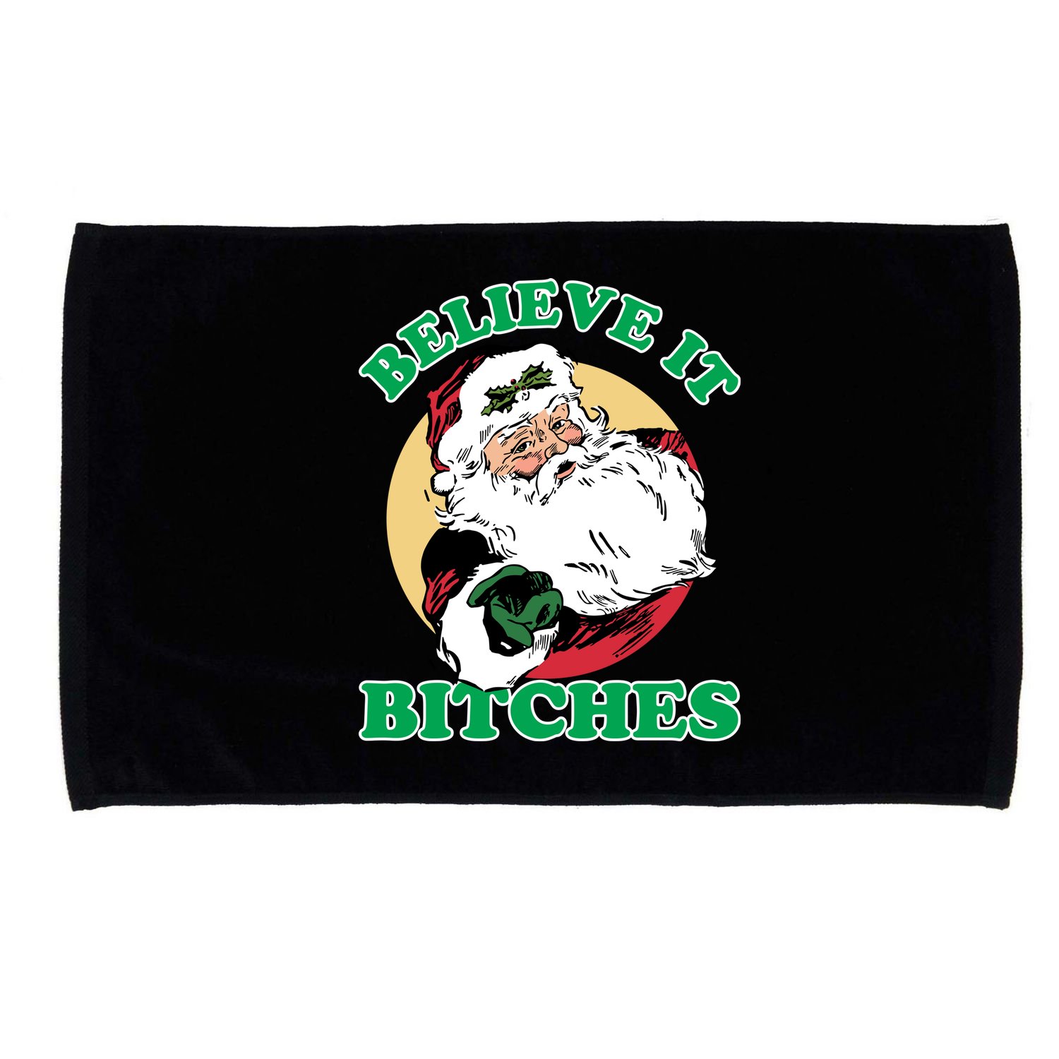 Believe It Bitches - Santa Funny Christmas Microfiber Hand Towel