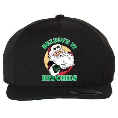 Believe It Bitches - Santa Funny Christmas Wool Snapback Cap