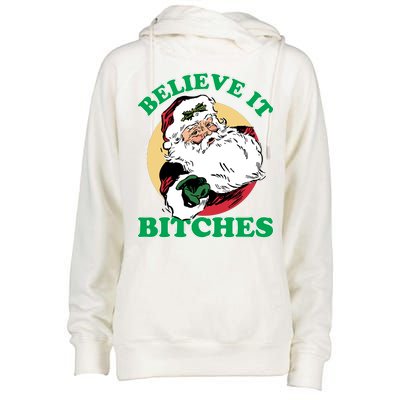 Believe It Bitches - Santa Funny Christmas Womens Funnel Neck Pullover Hood