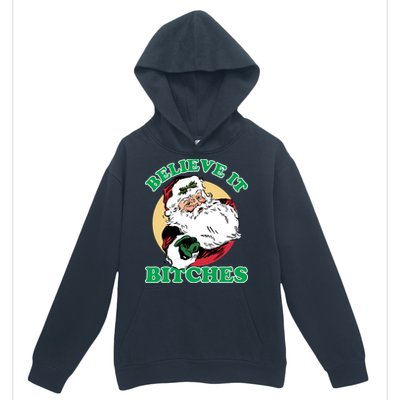 Believe It Bitches - Santa Funny Christmas Urban Pullover Hoodie