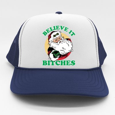 Believe It Bitches - Santa Funny Christmas Trucker Hat