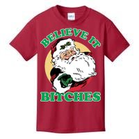 Believe It Bitches - Santa Funny Christmas Kids T-Shirt