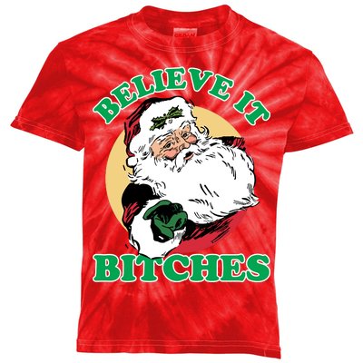 Believe It Bitches - Santa Funny Christmas Kids Tie-Dye T-Shirt