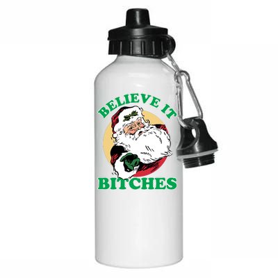 Believe It Bitches - Santa Funny Christmas Aluminum Water Bottle