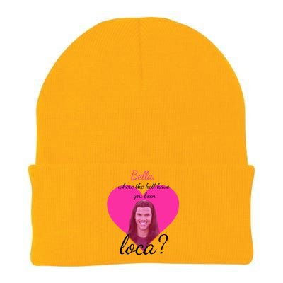 Bella Where The Hell Have You Been Loca? Knit Cap Winter Beanie