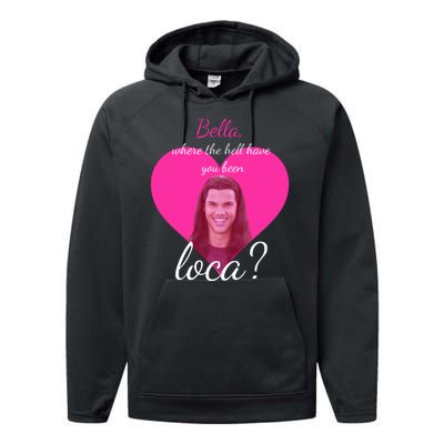 Bella Where The Hell Have You Been Loca? Performance Fleece Hoodie