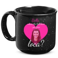 Bella Where The Hell Have You Been Loca? 15oz Campfire Ceramic Mug