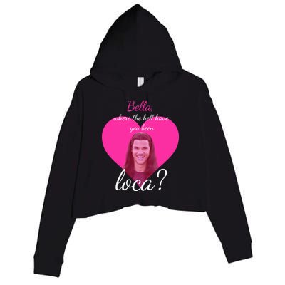 Bella Where The Hell Have You Been Loca? Crop Fleece Hoodie