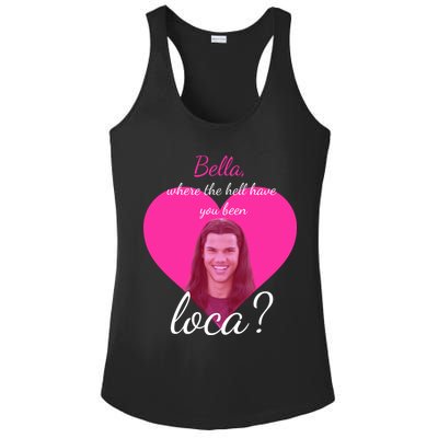 Bella Where The Hell Have You Been Loca? Ladies PosiCharge Competitor Racerback Tank