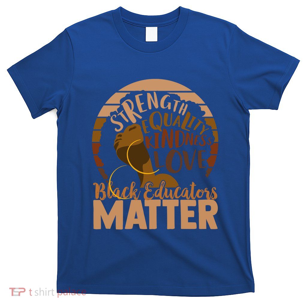 Black Educators Matter Cute Gift T-Shirt