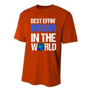 Best Effin Mom In The World Gift Youth Performance Sprint T-Shirt