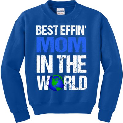 Best Effin Mom In The World Gift Kids Sweatshirt