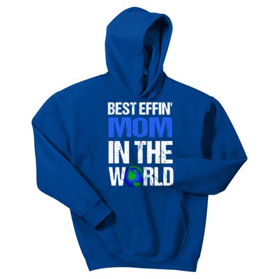 Best Effin Mom In The World Gift Kids Hoodie