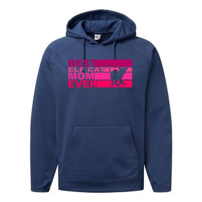 Best Elfgiftcat Mom Ever Gift Performance Fleece Hoodie