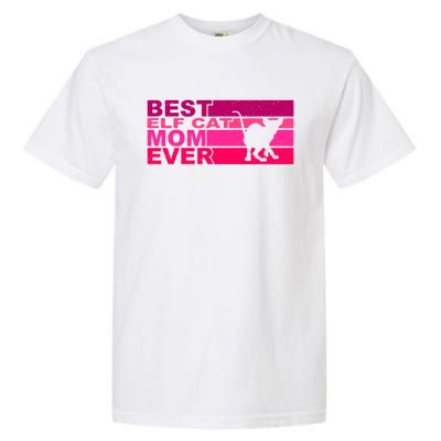 Best Elfgiftcat Mom Ever Gift Garment-Dyed Heavyweight T-Shirt