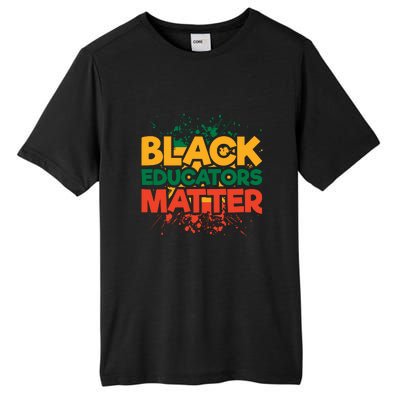 Black Educators Matter For Black History Month Gift Tall Fusion ChromaSoft Performance T-Shirt