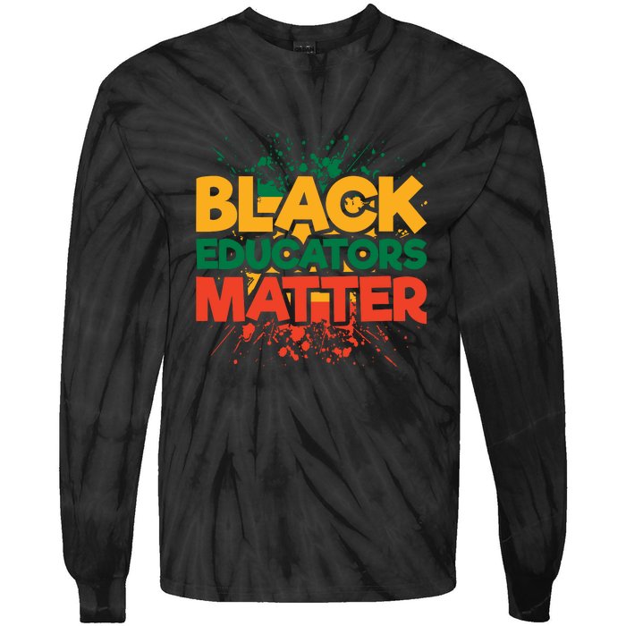 Black Educators Matter For Black History Month Gift Tie-Dye Long Sleeve Shirt