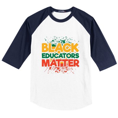 Black Educators Matter For Black History Month Gift Baseball Sleeve Shirt