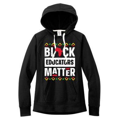 Black Educators Matter Teacher Black History Month Women's Fleece Hoodie