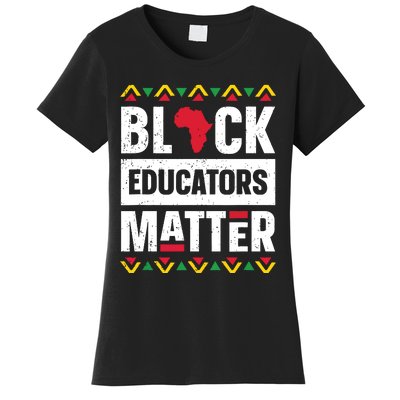 Black Educators Matter Teacher Black History Month Women's T-Shirt