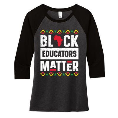 Black Educators Matter Teacher Black History Month Women's Tri-Blend 3/4-Sleeve Raglan Shirt