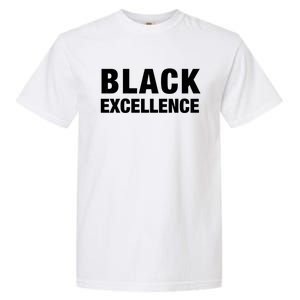 Black Excellence Meaningful Gift Black History Month Funny Gift Garment-Dyed Heavyweight T-Shirt