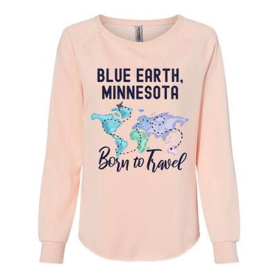 Blue Earth Minnesota Born To Travel World Explorer Gift Womens California Wash Sweatshirt