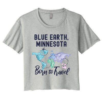 Blue Earth Minnesota Born To Travel World Explorer Gift Women's Crop Top Tee