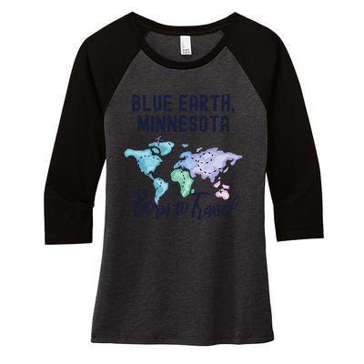 Blue Earth Minnesota Born To Travel World Explorer Gift Women's Tri-Blend 3/4-Sleeve Raglan Shirt