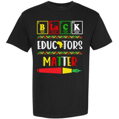 Black Educators Matter Juneteenth Black History Month Great Gift Garment-Dyed Heavyweight T-Shirt