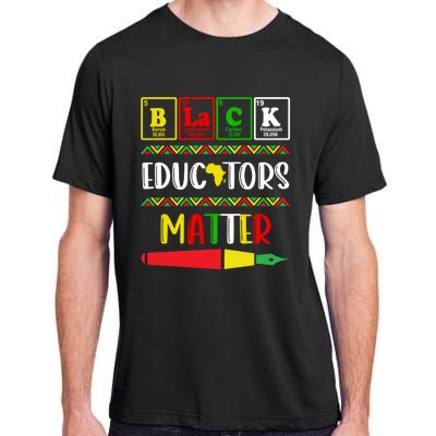 Black Educators Matter Juneteenth Black History Month Great Gift Adult ChromaSoft Performance T-Shirt