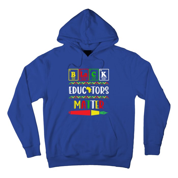 Black Educators Matter Juneteenth Black History Month Great Gift Hoodie