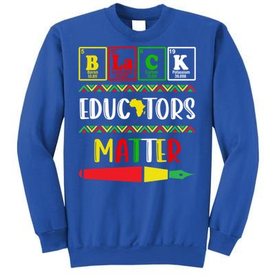 Black Educators Matter Juneteenth Black History Month Great Gift Sweatshirt