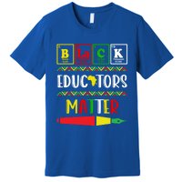 Black Educators Matter Juneteenth Black History Month Great Gift Premium T-Shirt