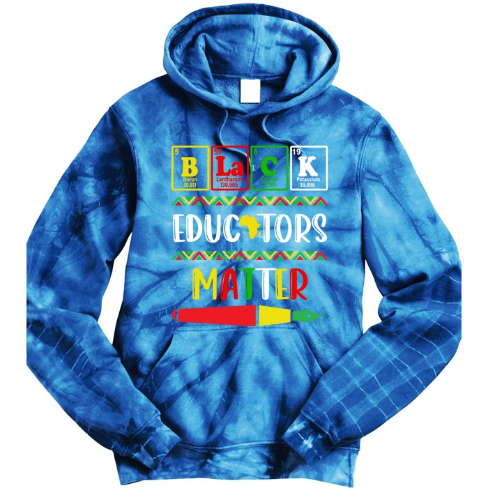 Black Educators Matter Juneteenth Black History Month Great Gift Tie Dye Hoodie