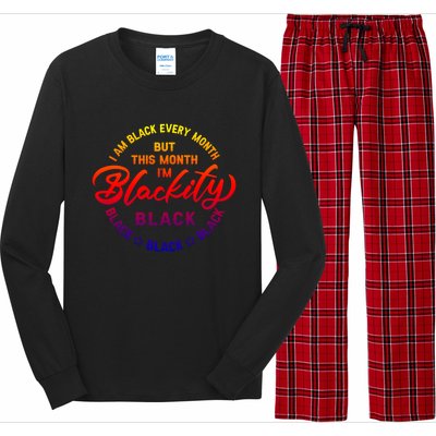 Black Every Month This Month I'm Blackity Black History Gift Long Sleeve Pajama Set