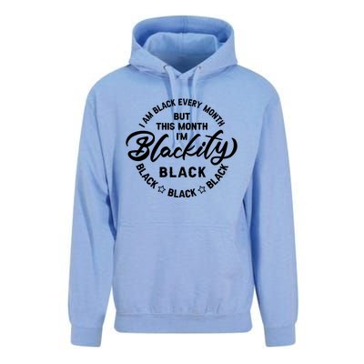 Black Every Month This Month I'm Blackity Black History Meaningful Gift Unisex Surf Hoodie