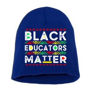 Black Educators Matter History Month Africa American Teacher Gift Short Acrylic Beanie