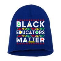 Black Educators Matter History Month Africa American Teacher Gift Short Acrylic Beanie