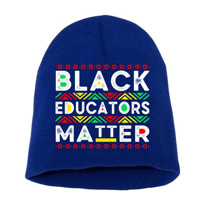 Black Educators Matter History Month Africa American Teacher Gift Short Acrylic Beanie