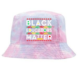 Black Educators Matter History Month Africa American Teacher Gift Tie-Dyed Bucket Hat