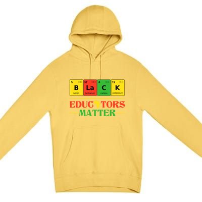 Black Educators Matter Black Month History Juneteenth Gift Premium Pullover Hoodie