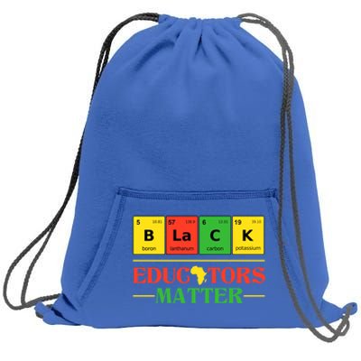 Black Educators Matter Black Month History Juneteenth Gift Sweatshirt Cinch Pack Bag