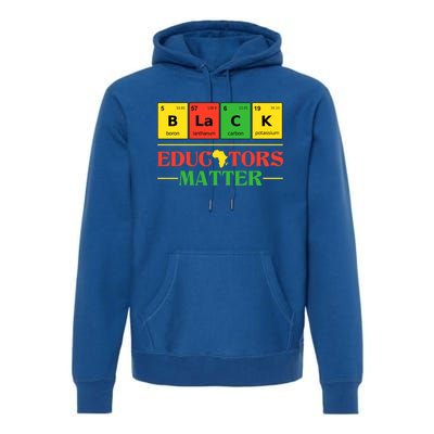 Black Educators Matter Black Month History Juneteenth Gift Premium Hoodie