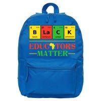 Black Educators Matter Black Month History Juneteenth Gift 16 in Basic Backpack